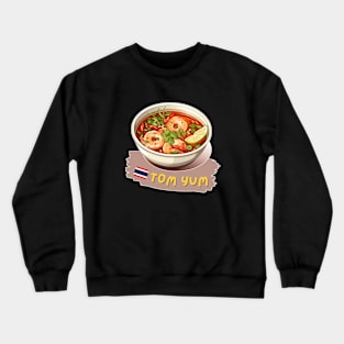 Tom yum | Thai food Crewneck Sweatshirt